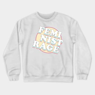 FEMINIST RAGE! Crewneck Sweatshirt